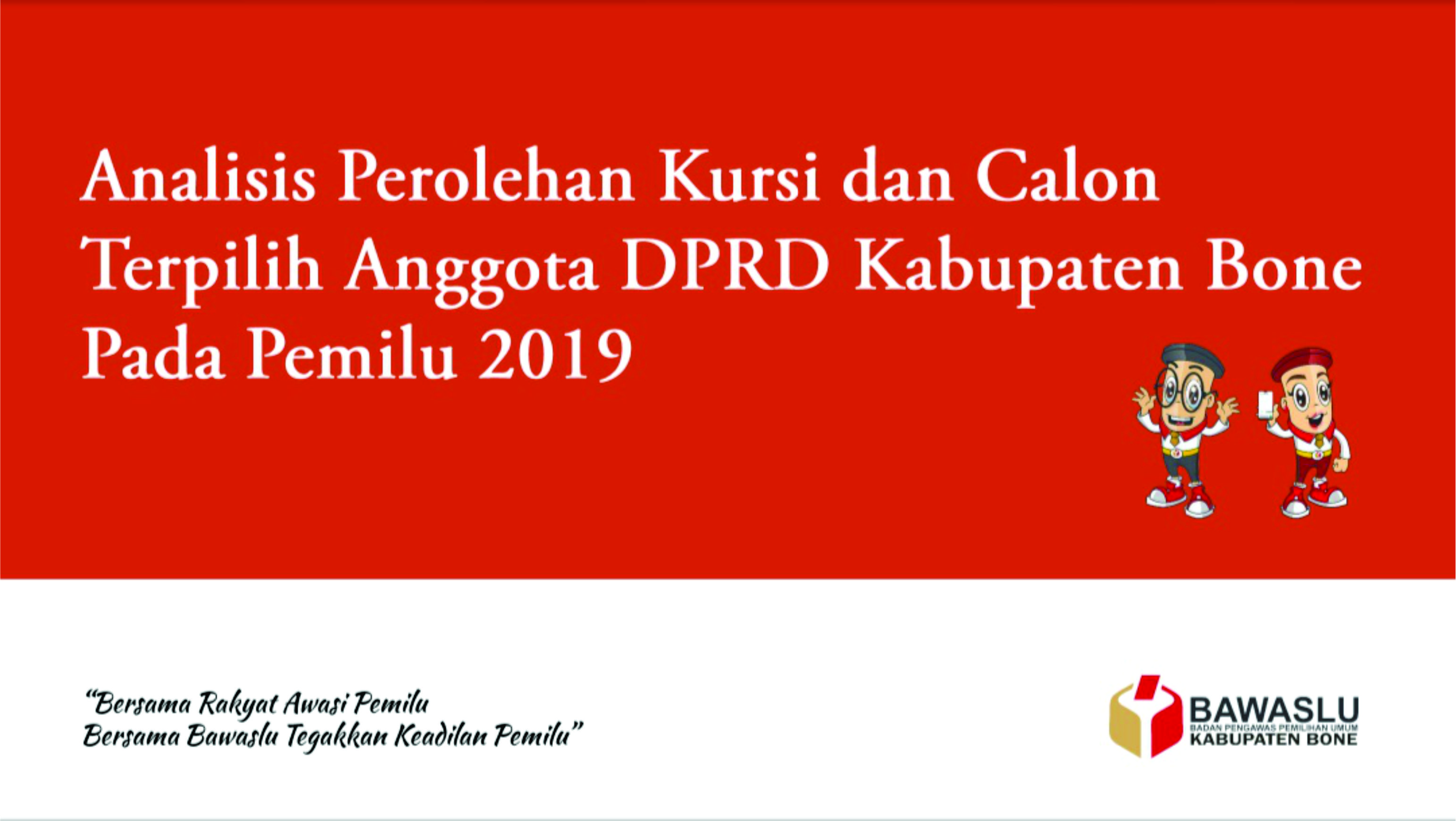 Analisis Perolehan Kursi dan Calon Terpilih Anggota DPRD Kabupaten Bone Pada Pemilu Tahun 2019